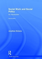 Social Work and Social Policy - Dickens, Jonathan