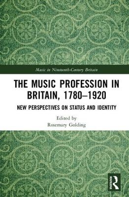The Music Profession in Britain, 1780-1920