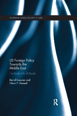 US Foreign Policy Towards the Middle East - Bernd Kaussler, Glenn P. Hastedt