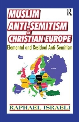 Muslim Anti-Semitism in Christian Europe - 