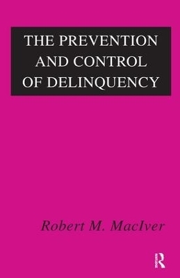 The Prevention and Control of Delinquency - 