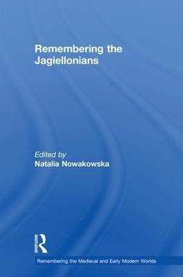 Remembering the Jagiellonians - 