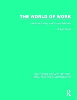 The World of Work - Robert Dubin