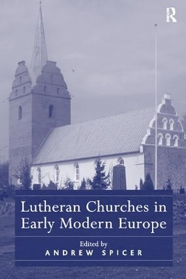 Lutheran Churches in Early Modern Europe - 