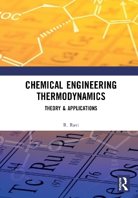 Chemical Engineering Thermodynamics - R. Ravi