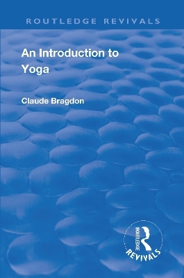 Revival: An Introduction to Yoga (1933) - Claude Bragdon