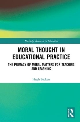 Moral Thought in Educational Practice - Hugh Sockett