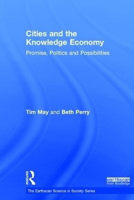 Cities and the Knowledge Economy - Tim May, Beth Perry
