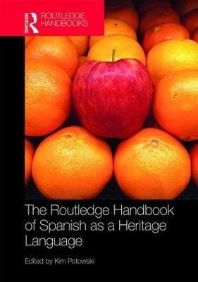 The Routledge Handbook of Spanish as a Heritage Language - 