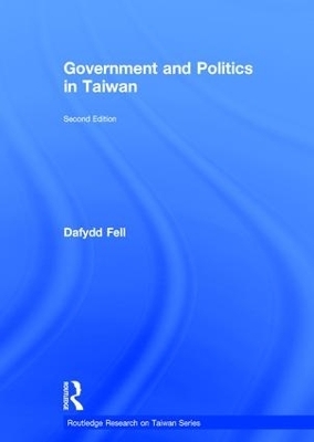 Government and Politics in Taiwan - Dafydd Fell