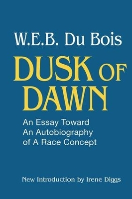Dusk of Dawn! - W. E. B. Dubois