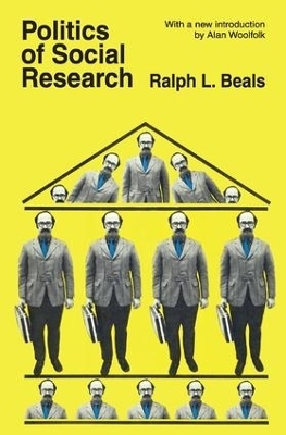 Politics of Social Research - Ralph L. Beals, Alan Woolfolk