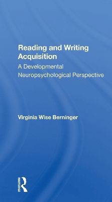 Reading And Writing Acquisition - Virginia W Berninger