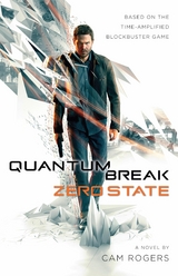 Quantum Break: Zero State -  Cam Rogers