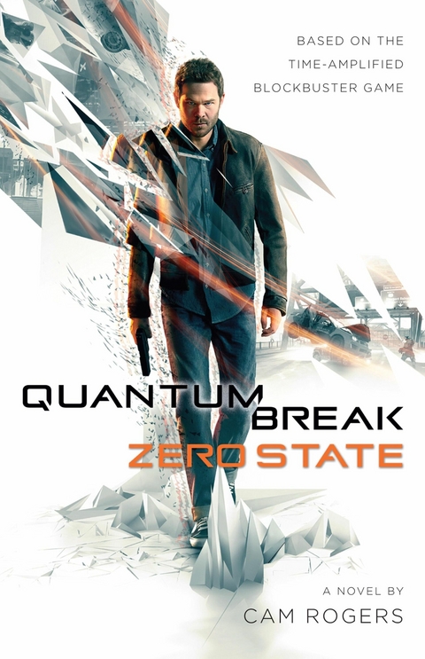 Quantum Break: Zero State -  Cam Rogers