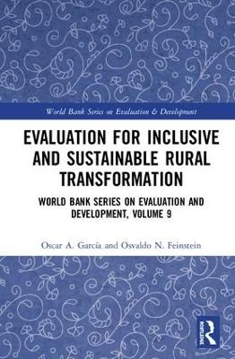 Evaluation for Inclusive and Sustainable Rural Transformation - Oscar A. García, Osvaldo N. Feinstein