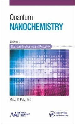 Quantum Nanochemistry, Volume Three