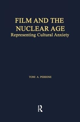 Film and the Nuclear Age - Toni A. Perrine