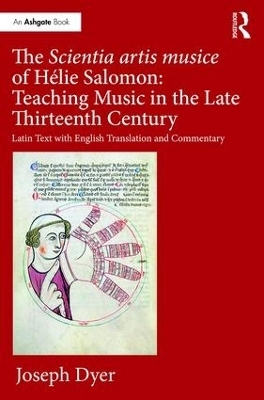 The Scientia artis musice of H&eacute;lie Salomon: Teaching Music in the Late Thirteenth Century - Joseph Dyer
