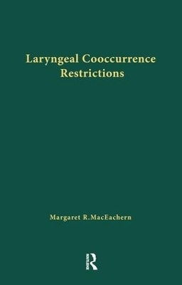 Laryngeal Cooccurrence Restrictions - Margaret R. MacEachern