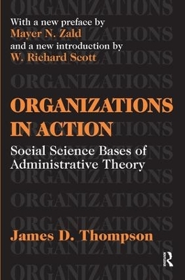 Organizations in Action - James D. Thompson
