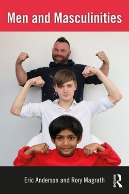 Men and Masculinities - Eric Anderson, Rory Magrath