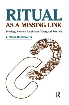 Ritual as a Missing Link - J. David Knottnerus