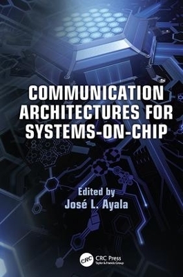 Communication Architectures for Systems-on-Chip - 
