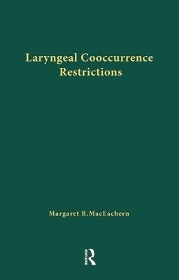 Laryngeal Cooccurrence Restrictions - Margaret R. MacEachern