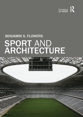 Sport and Architecture - Benjamin S. Flowers