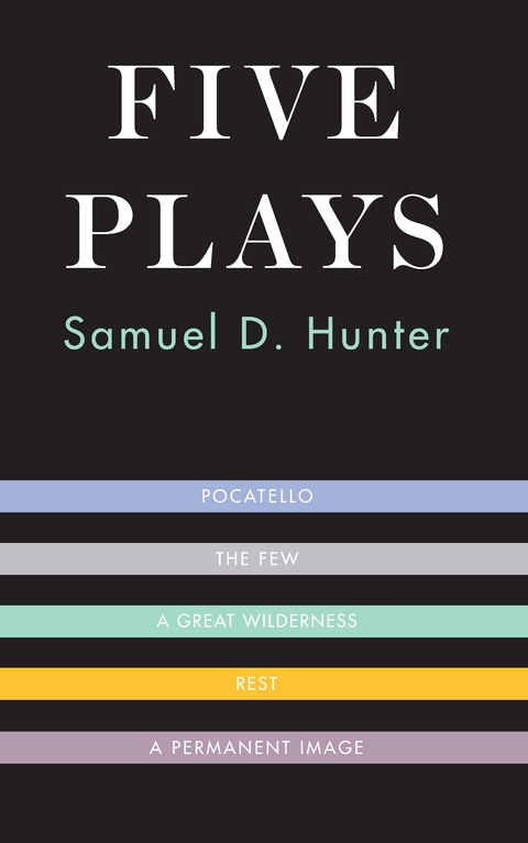 Five Plays - Samuel D. Hunter
