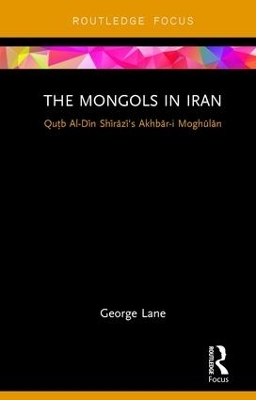The Mongols in Iran - George Lane