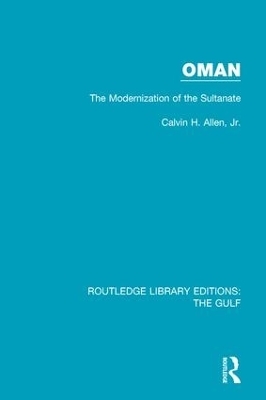 Oman: the Modernization of the Sultanate - Jr Allen  Calvin H.