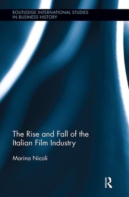 The Rise and Fall of the Italian Film Industry - Marina Nicoli