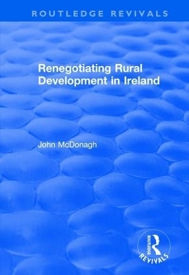 Renegotiating Rural Development in Ireland - John McDonagh