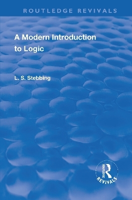 Revival: A Modern Introduction to Logic (1950) - Lizzie Susan Stebbing