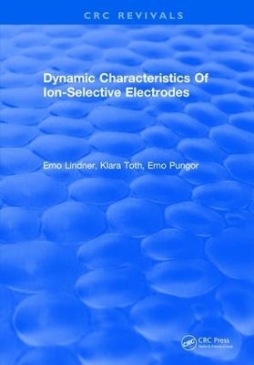 Dynamic Characteristics Of Ion Selective Electrodes - Erno Lindner