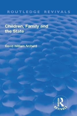 Children, Family and the State - David William Archard