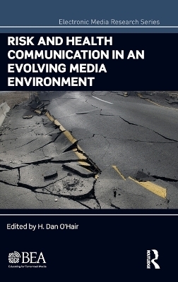 Risk and Health Communication in an Evolving Media Environment - 