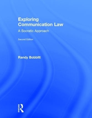 Exploring Communication Law - Randy Bobbitt