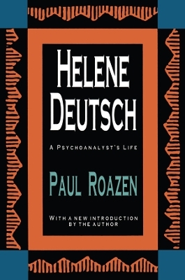 Helene Deutsch - Paul Roazen