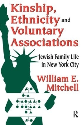 Kinship, Ethnicity and Voluntary Associations - William E. Mitchell