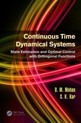 Continuous Time Dynamical Systems - B.M. Mohan, S.K. Kar