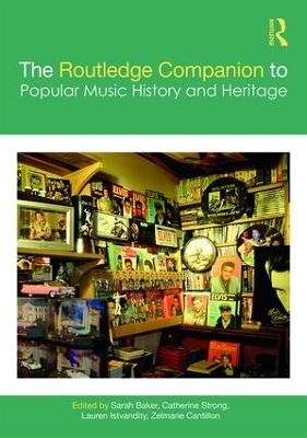 The Routledge Companion to Popular Music History and Heritage - 