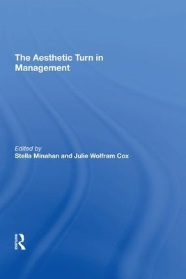 The Aesthetic Turn in Management - Stella Minahan