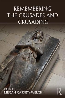 Remembering the Crusades and Crusading - 