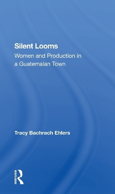Silent Looms - Tracy Bachrach Ehlers
