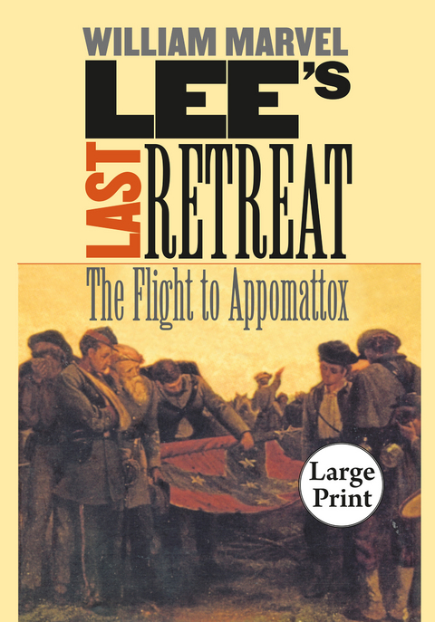 Lee's Last Retreat - William Marvel