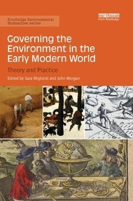 Governing the Environment in the Early Modern World - 