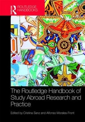 The Routledge Handbook of Study Abroad Research and Practice - 